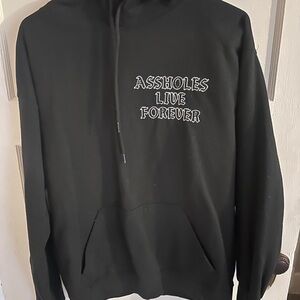 A$$holes Live Forever Hoodie
